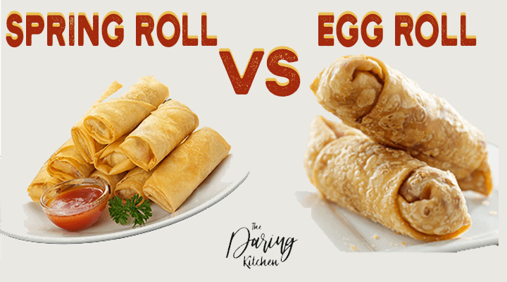 Spring Roll vs Egg Roll – What Is The Difference?