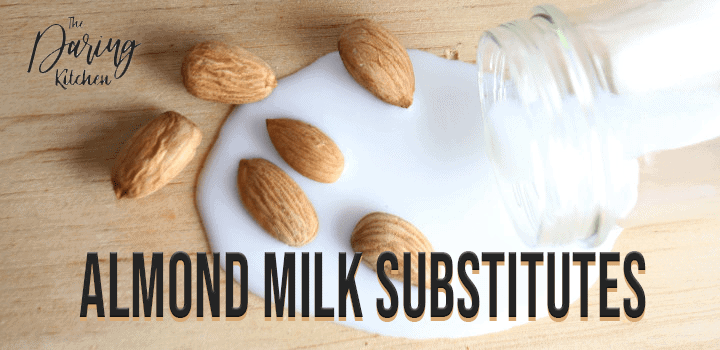 Almond Milk Substitutes